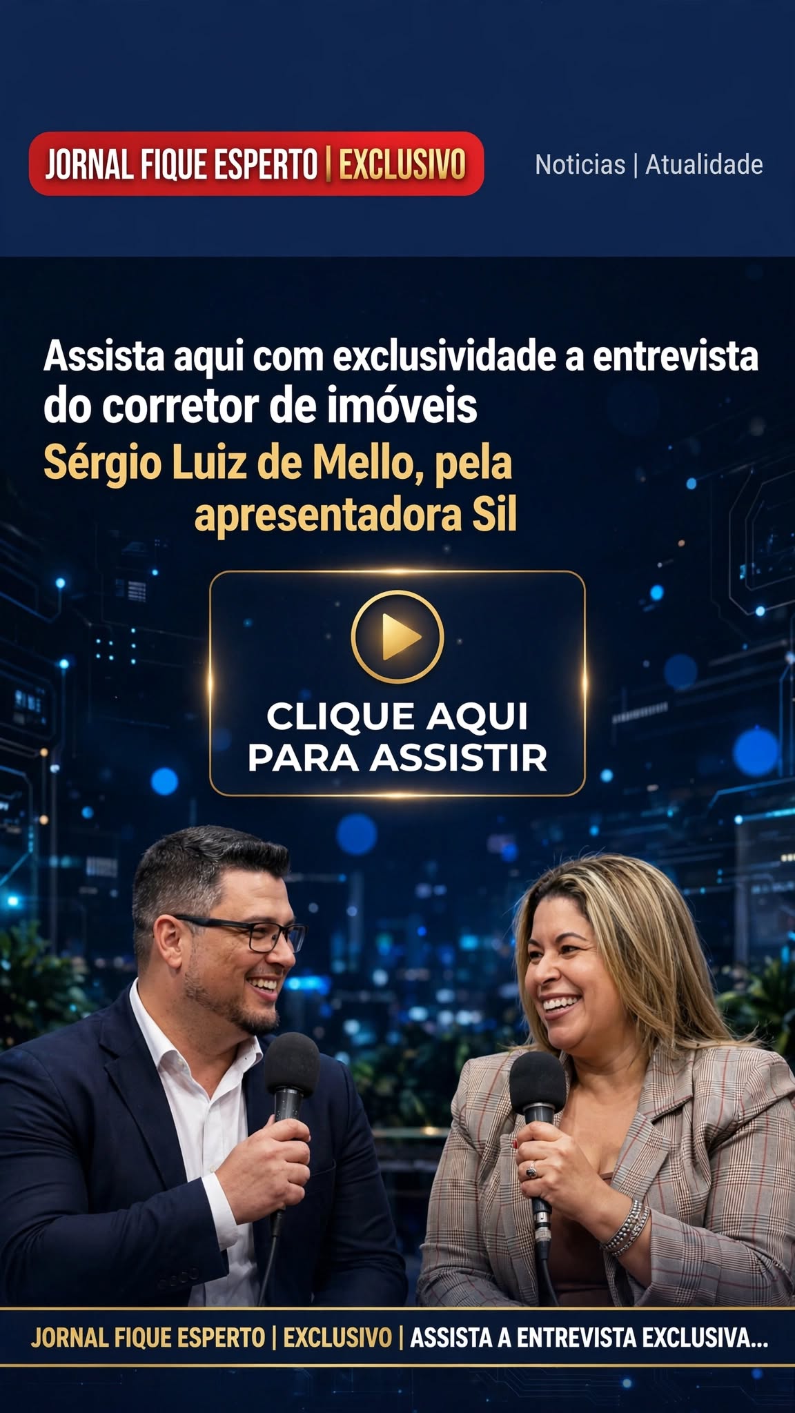Jornal Fique Esperto Exclusivo - Entrevista Corretor Sérgio Luiz de Mello pela apresentadora Sil